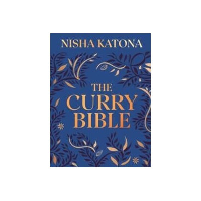 The Curry Bible - Nisha Katona