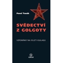 Svědectví z Golgoty - Pavel Tunák