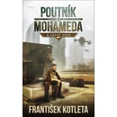 Poutník z Mohameda - František Kotleta