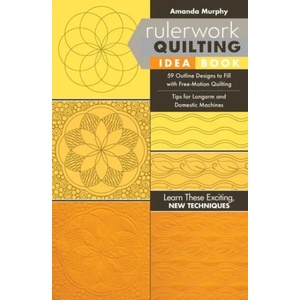 Rulerwork Quilting Idea Book | Amanda Murphy (ISBN: 9781617455735)