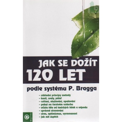 Jak se dožít 120 let