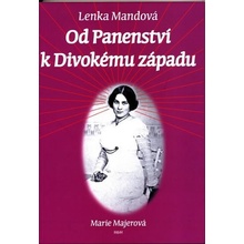 Od Panenství k Divokému západu - Mandová Lenka