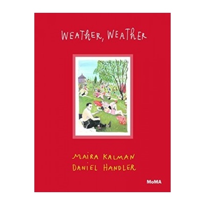 Weather, Weather - Maira Kalman, Daniel Handler