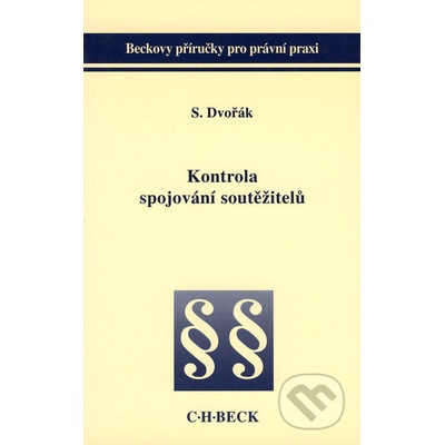 Kontrola spojování soutěžitelů - Stanislav Dvořák