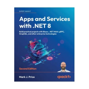 Apps and Services with . NET 8 - Second Edition | Mark J. Price (ISBN: 9781837637133)