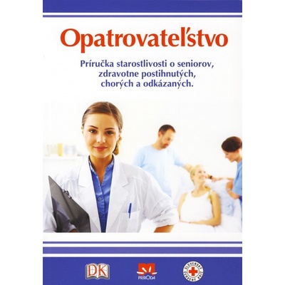 Ako opatrovať chorých