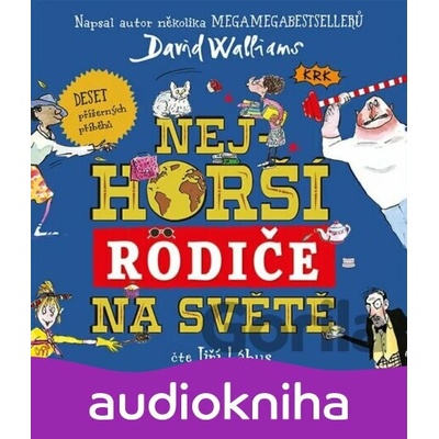 Nejhorší rodiče na světě - Walliams David - Lábus Jiří