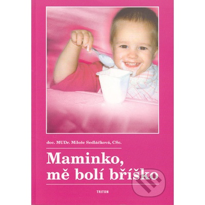 Maminko mě bolí bříško - Miloše Sedláčková, Emil Cimbura