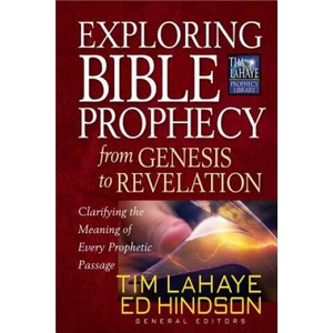 Exploring Bible Prophecy from Genesis to Revelation | Tim F. LaHaye, Ed Hindson, Wayne A. Brindle (ISBN: 9780736948036)