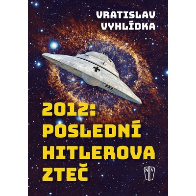 2012: Poslední Hitlerova Zteč