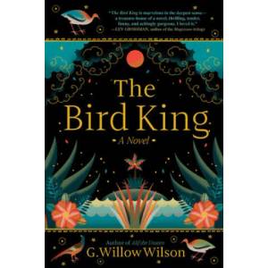 The Bird King | G. Willow Wilson (ISBN: 9780802148292)