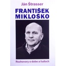 Podať svedectvo. Rozhovory s Františkom Mikloškom - Ján Štrasser SK
