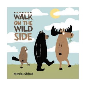 Walk On The Wild Side | Nicholas Oldland (ISBN: 9781525305641)