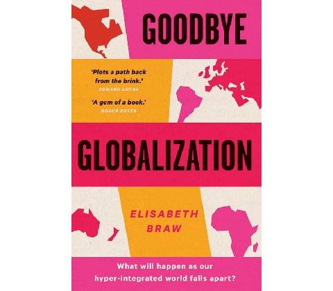 Goodbye Globalization - Elisabeth Braw