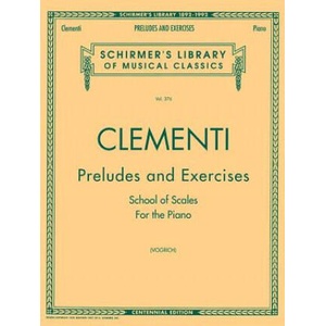 Preludes and Exercises: Schirmer Library of Classics Volume 376 Piano Solo | Muzio Clementi, Max Vogrich (ISBN: 9781495086915)