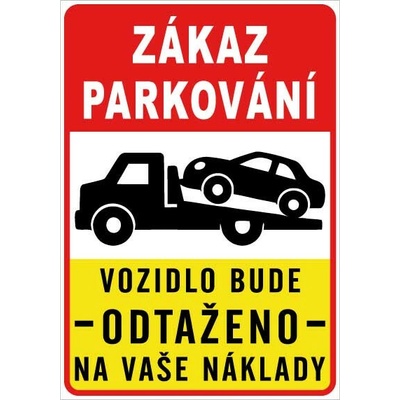 Cedule Neparkovat – zákaz parkování s odtahem na vaše náklady (na výšku) - A3 - 30x42 cm / Plast tl. 3 mm cn32