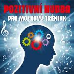 Supraphon Various: Pozitivní hudba pro mozkový trénink - CD (076873)