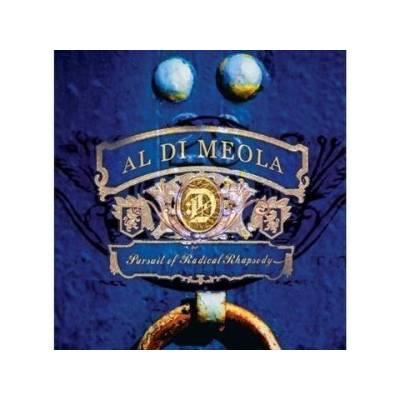 Meola Al Di - Persuit Of Radical Rhapsody CD