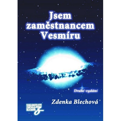 Jsem zaměstnancem Vesmíru - Blechová Zdenka