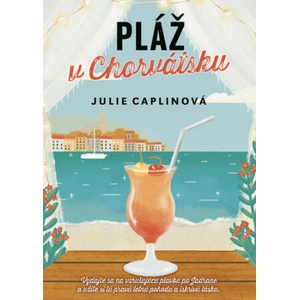 Pláž v Chorvátsku | Julie Caplinová (2022)