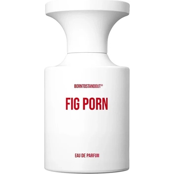 Borntostandout Fig Porn унисекс парфюм 100 мл - EDP