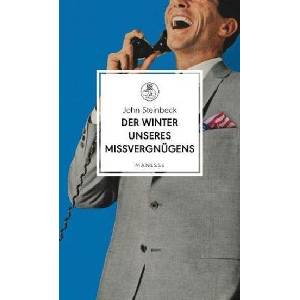 Der Winter unseres Missvergnügens | John Steinbeck, Bernhard Robben (ISBN: 9783717524328)