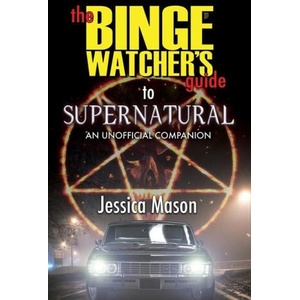 Binge Watcher's Guide to Supernatural (ISBN: 9781626015982)