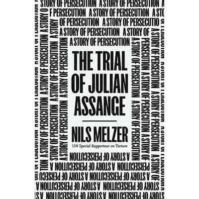 Trial of Julian Assange | Melzer, Nils