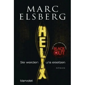 HELIX - Sie werden uns ersetzen | Marc Elsberg (ISBN: 9783734105579)