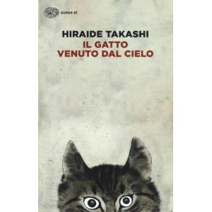 Il gatto venuto dal cielo | Takashi Hiraide, L. Testaverde (ISBN: 9788806230319)