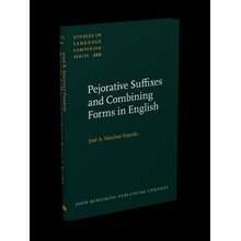 Pejorative Suffixes and Combining Forms in English