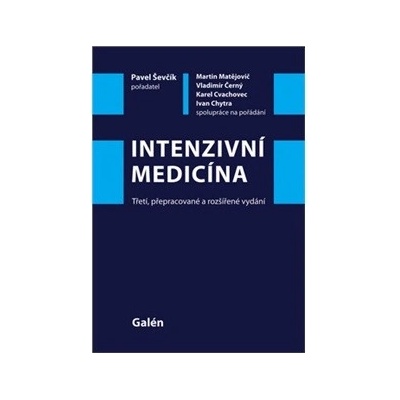 Intenzivní medicína: Třetí, přepracované a rozšířené vydání - Pavel Ševčík