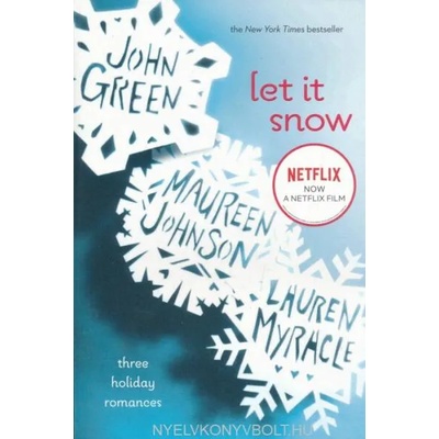 Let It Snow | John Green, Maureen Johnson, Lauren Myracle