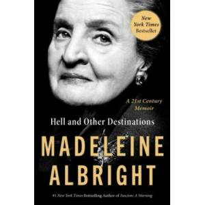 Hell and Other Destinations | ALBRIGHT MADELEINE (ISBN: 9780062802279)