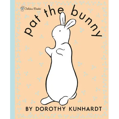 Pat the Bunny Deluxe Edition (Pat the Bunny) | Dorothy Kunhardt