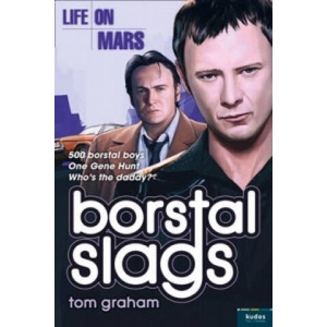 Life on Mars: Borstal Slags | Tom Graham (2000)