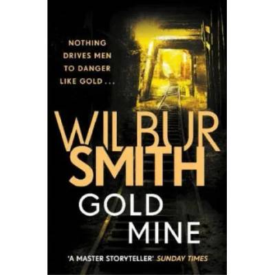 Gold Mine | Wilbur Smith