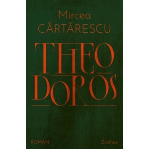 Theodoros | Mircea Cartarescu, Ernest Wichner (2024)