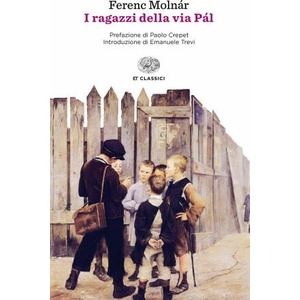 I ragazzi della via Pál | Ferenc Molnár (2016)