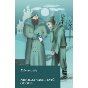 Mŕtve duše | Nikolaj Vasilijevič Gogoľ (2019)