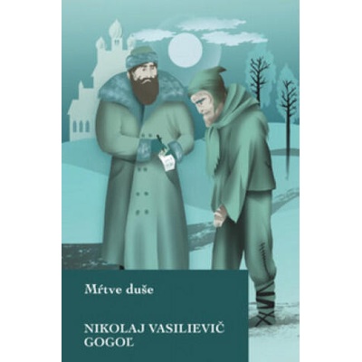 Mŕtve duše | Nikolaj Vasilijevič Gogoľ