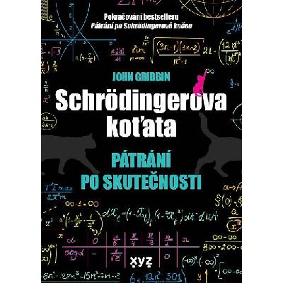 Schrödingerova koťata - Pátrání po skutečnosti - John Gribbin