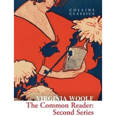 The Common Reader: Second Series - Virginia Woolf