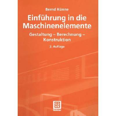 Einführung in die Maschinenelemente | Bernd Künne