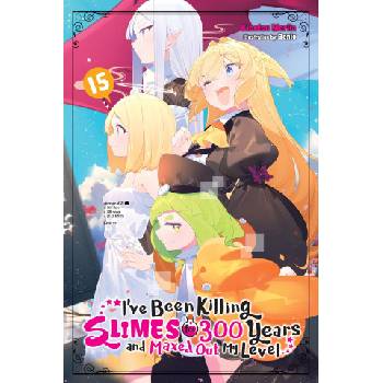 IVE BEEN KILLING SLIMES FOR 300 [LN V15 | V15