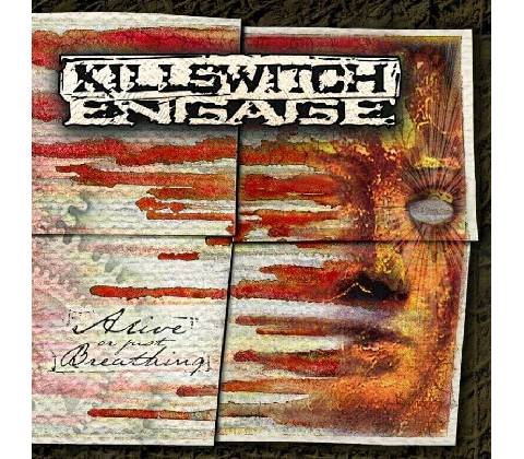 KILLSWITCH ENGAGE: ALIVE OR JUST BREATHING CD