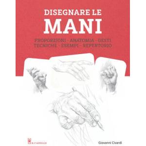 Disegnare le mani | Giovanni Civardi (ISBN: 9788827604663)