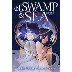 Of Swamp & Sea Volume 3 | Laurel Boulton (ISBN: 9781250387011)