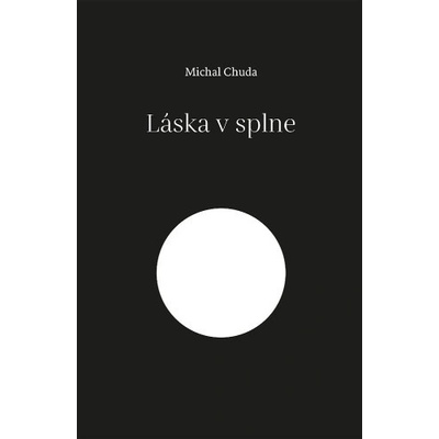 Láska v splne - Michal Chuda