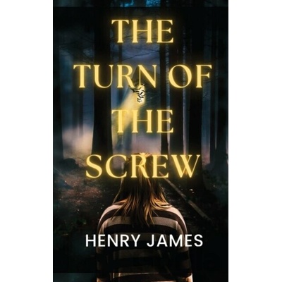 The Turn Of The Screw - Henry James